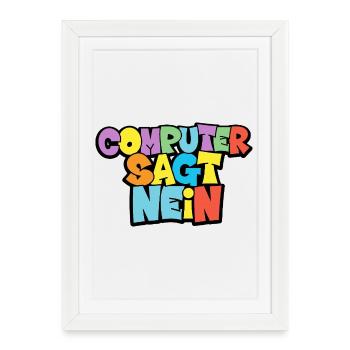 Colorful Computer Says No Graphic - Framed poster (27 × 37 cm) - white - Front