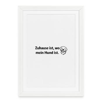 Home is where my dog is - Framed poster (27 × 37 cm) - white - Front