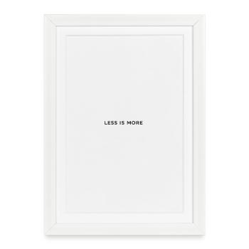Less Is More Minimal Typography - Framed poster (27 × 37 cm) - white - Front