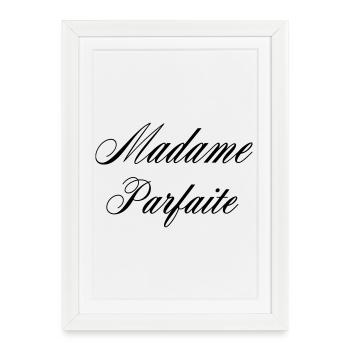 Madame Parfait Humour Femme - Framed poster (27 × 37 cm) - white - Front