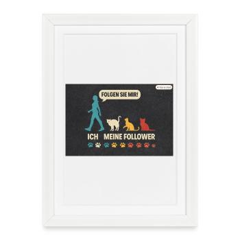 Ich meine follower Katzen Freund - Gerahmtes Poster (27 × 37 cm) - Weiß - Vorne