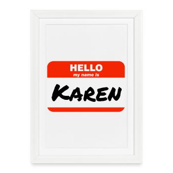 Bonjour, je m’appelle Karen Étiquette Étiquette Étiquette - Affiche encadrée (27 × 37 cm) - blanc - Devant