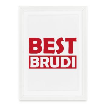 Meilleur motif de chemise Brudi - Affiche encadrée (27 × 37 cm) - blanc - Devant