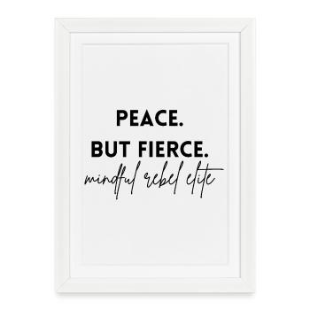 Peace - but fierce. The mindful rebel elite - Framed poster (27 × 37 cm) - white - Front