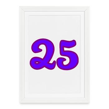 25. 25 YEARS. 25th ANNIVERSARY. 25 YEARS ANNIVERSARY. - Framed poster (27 × 37 cm) - white - Front