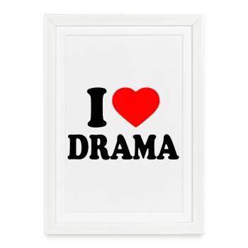 J’aime le drame - Affiche encadrée (27 × 37 cm) - blanc - Devant