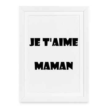 MAMAN. FÊTE DES MÈRES. COEUR. FÊTE. BONNE FÊTE - Affiche encadrée (27 × 37 cm) - blanc - Devant