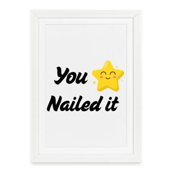 You Nailed It T-Shirt | Funny Success Tee - Framed poster (27 × 37 cm) - white - Front