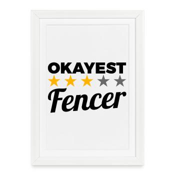 Okayest fencer - Framed poster (27 × 37 cm) - white - Front