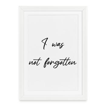 Je n’ai pas été oublié encouragement - Pas oublié - Affiche encadrée (27 × 37 cm) - blanc - Devant