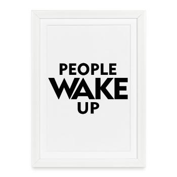 People Wake Up – Wach auf Statement Shirt - Affiche encadrée (27 × 37 cm) - blanc - Devant