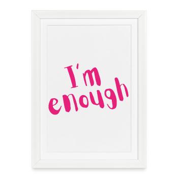Je suis assez – Message rose audacieux - Affiche encadrée (27 × 37 cm) - blanc - Devant