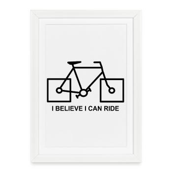 Fahrrad Humor i Believe i can ride - Framed poster (27 × 37 cm) - white - Front