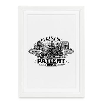 Patience Vintage Steam Car – Decelerated Since 1900 - Framed poster (27 × 37 cm) - white - Front