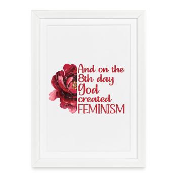 And on the 8th day God created Feminism - Framed poster (27 × 37 cm) - white - Front