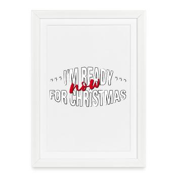 ready NOW for christmas - Framed poster (27 × 37 cm) - white - Front