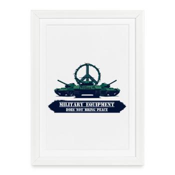Military equipment does not bring peace - Framed poster (27 × 37 cm) - white - Front