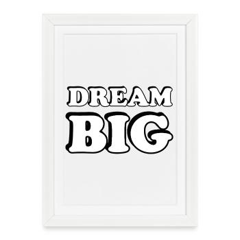 Dream Big Bold Typographie - Affiche encadrée (27 × 37 cm) - blanc - Devant