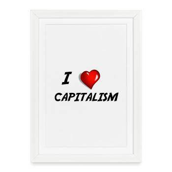I love capitalism shirt. Capitalism economy. - Framed poster (27 × 37 cm) - white - Front