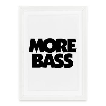 More Bass Bassist Bassisten - Gerahmtes Poster (27 × 37 cm) - Weiß - Vorne