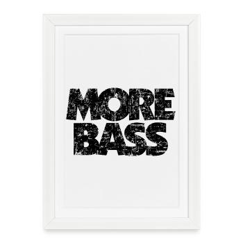 More Bass (Vintage/Schwarz) Bassist Bassisten - Gerahmtes Poster (27 × 37 cm) - Weiß - Vorne