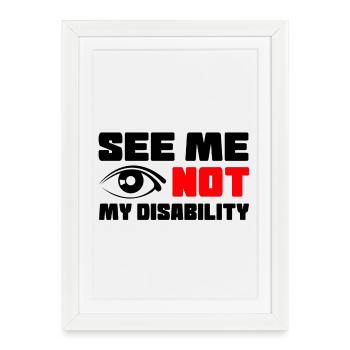 Voyez-moi, pas mon handicap, en fauteuil roulant # - Affiche encadrée (27 × 37 cm) - blanc - Devant