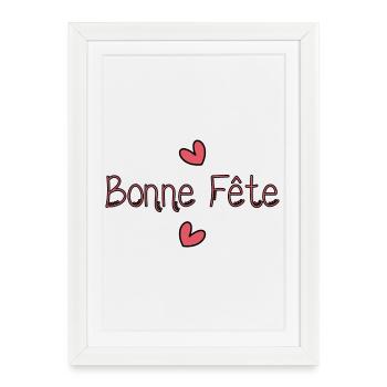 BONNE FÊTE. FÊTE DES MÈRES. FÊTE DES PÈRES. FÊTE - Affiche encadrée (27 × 37 cm) - blanc - Devant