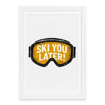 Ski You Later – Lunettes de ski Grunge - Affiche encadrée (27 × 37 cm) - blanc - Devant