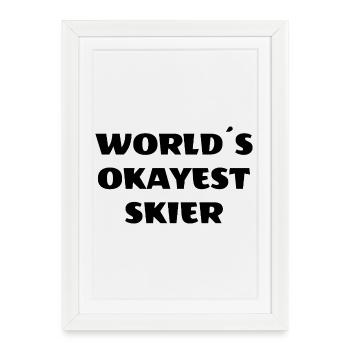 World’s Okayest Skier – Design amusant - Affiche encadrée (27 × 37 cm) - blanc - Devant
