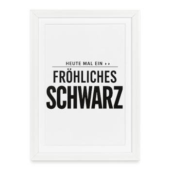 Aujourd’hui, un joyeux proverbe noir drôle - Affiche encadrée (27 × 37 cm) - blanc - Devant