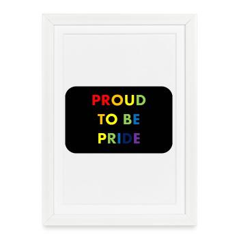Proud to Be Pride Rainbow - Framed poster (27 × 37 cm) - white - Front