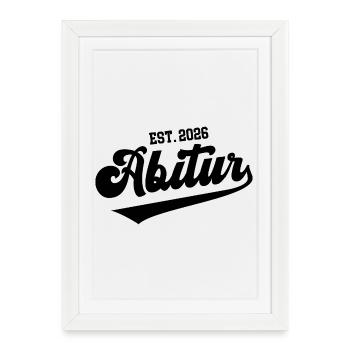 Abitur 2026 Certificat de fin d’études Gymnasium Matura Abi 26 - Affiche encadrée (27 × 37 cm) - blanc - Devant