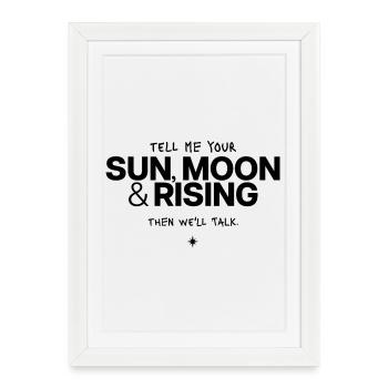 Tell Me Your Sun, Moon & Rising - Framed poster (27 × 37 cm) - white - Front