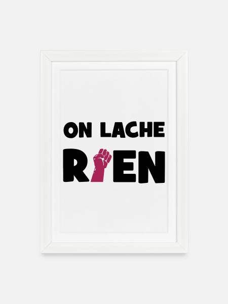 On lâche rien ! - Affiche encadrée (27 × 37 cm) - blanc