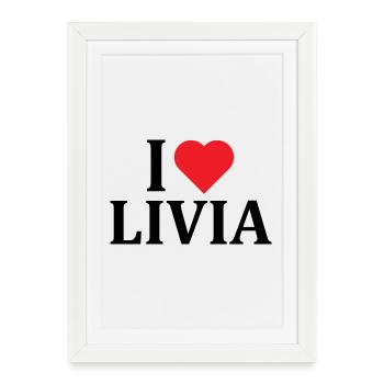 nom t-shirt I love Livia t-shirt idée cadeau - Affiche encadrée (27 × 37 cm) - blanc - Devant