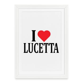 name t-shirt I love Lucetta t-shirt gift idea - Framed poster (27 × 37 cm) - white - Front