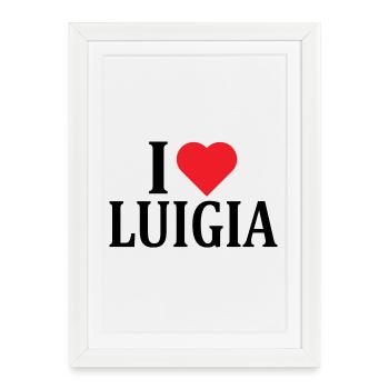 nom t-shirt J’aime Luigia t-shirt idée cadeau - Affiche encadrée (27 × 37 cm) - blanc - Devant
