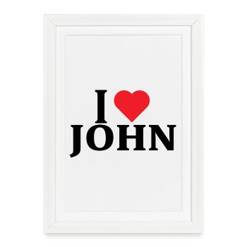 name t-shirt I love John t-shirt gift idea - Framed poster (27 × 37 cm) - white - Front