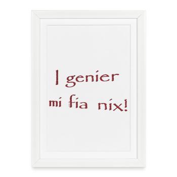 I_genier_mi_fia_nix - Framed poster (27 × 37 cm) - white - Front