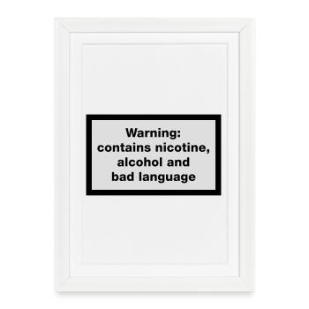 Warning: contains, nicotine, alcohol and bad - Framed poster (27 × 37 cm) - white - Front