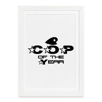 Cop of the Year Polizist Polizei Beruf Kollegen - Framed poster (27 × 37 cm) - white - Front