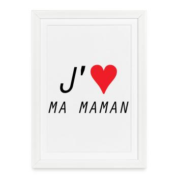 J'aime ma maman - Fête des Mères - Affiche encadrée (27 × 37 cm) - blanc - Devant