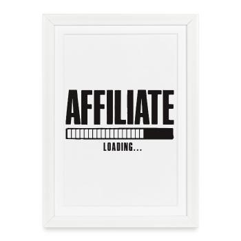 Affiliate Loading Online Business Affiliate - Framed poster (27 × 37 cm) - white - Front