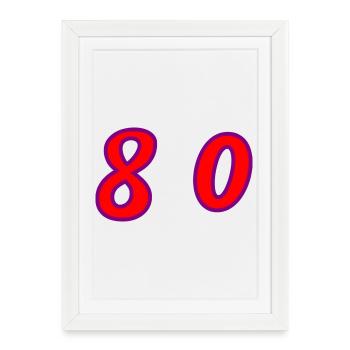 80. 80 ANS. 80e ANNIVERSAIRE. ANNIVERSAIRE 80 ANS. - Affiche encadrée (27 × 37 cm) - blanc - Devant