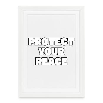 Protect Your Peace - Framed poster (27 × 37 cm) - white - Front