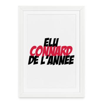 Elu Connard de l'année ! - Affiche encadrée (27 × 37 cm) - blanc - Devant