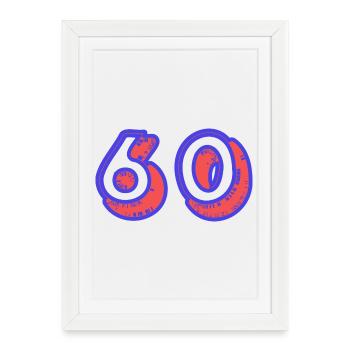 60. 60 ANS. 60e ANNIVERSAIRE. ANNIVERSAIRE 60 ANS. - Affiche encadrée (27 × 37 cm) - blanc - Devant