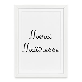 THANK YOU. MISTRESS. THANK YOU MISTRESS. MISTRESS - Framed poster (27 × 37 cm) - white - Front