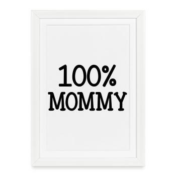 100% Mom - Mother's Day - Framed poster (27 × 37 cm) - white - Front