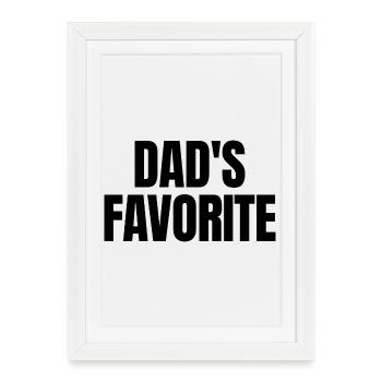 Préféré de papa Je suis le préféré de papa - Affiche encadrée (27 × 37 cm) - blanc - Devant